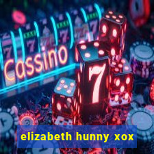 elizabeth hunny xox